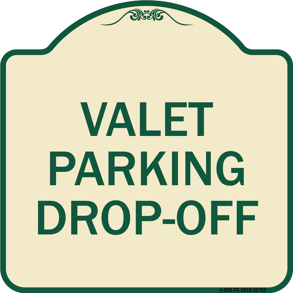 Valet Parking Drop-Off Heavy-Gauge Aluminum Architectural Sign, 18" x 18", TG-1818-22765